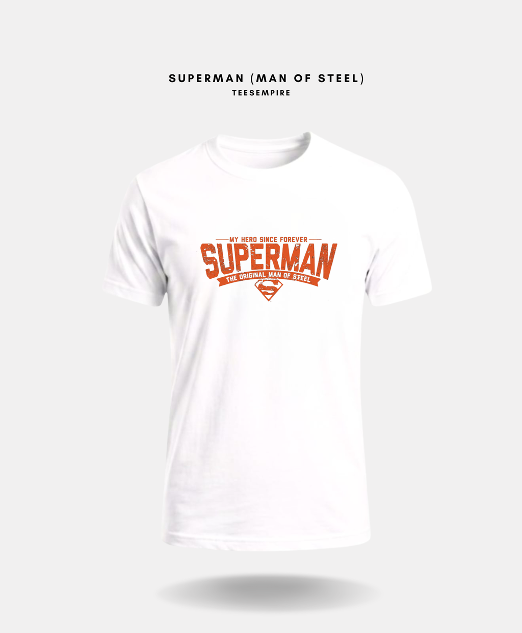SUPERMAN (MAN OF STEEL) - SUPER HERO TEES
